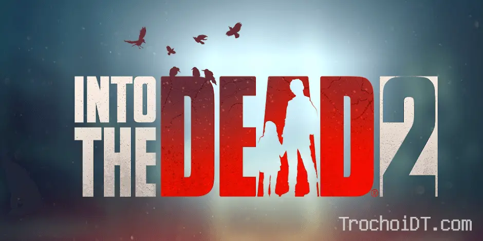 Into the Dead 2